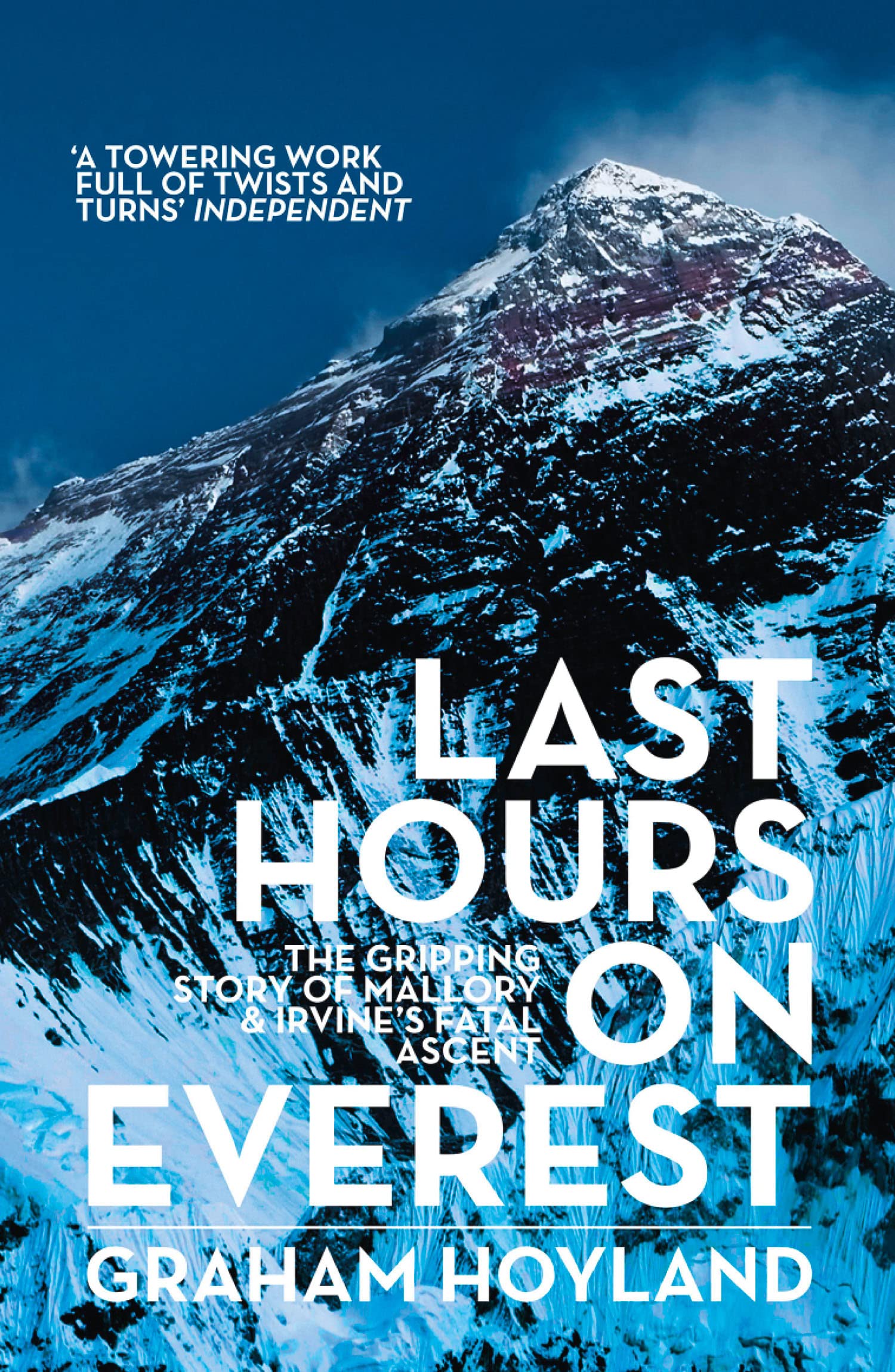 Last Hours on Everest: The Gripping Story of Mallory & Irvine’s Fatal Ascent by Graham Hoyland - 9780007455744 - Book Cover