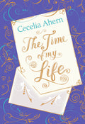 The Time of My Life by Cecelia Ahern - 9780007463305 - Book Cover