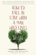 How to Fall In Love with a Man Who Lives in a Bush by Emmy Abrahamson - 9780008222338 - Book Cover