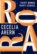 Roar: Thirty Women, Thirty Stories by CECELIA AHERN - 9780008324216 - Book Cover
