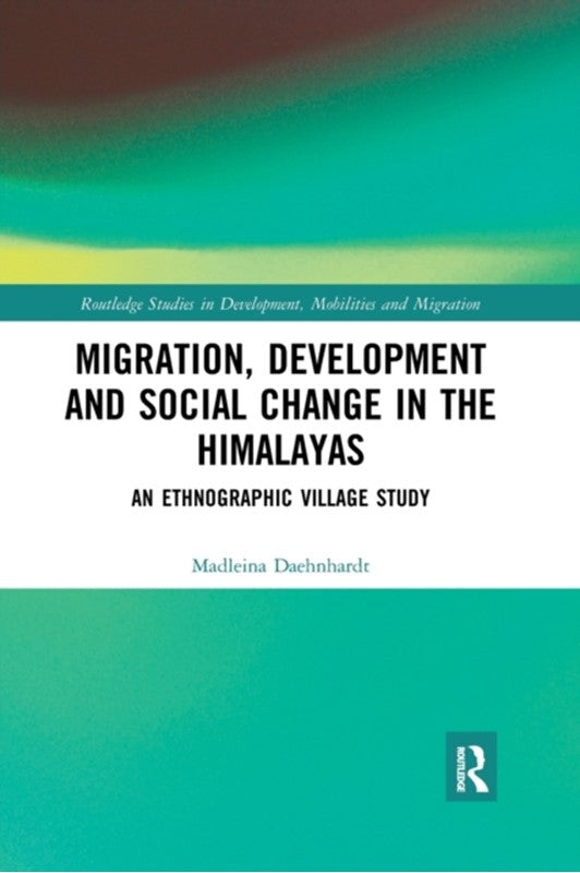 Migration, Development And Social Change In The Himalayas BIBLIONEPAL