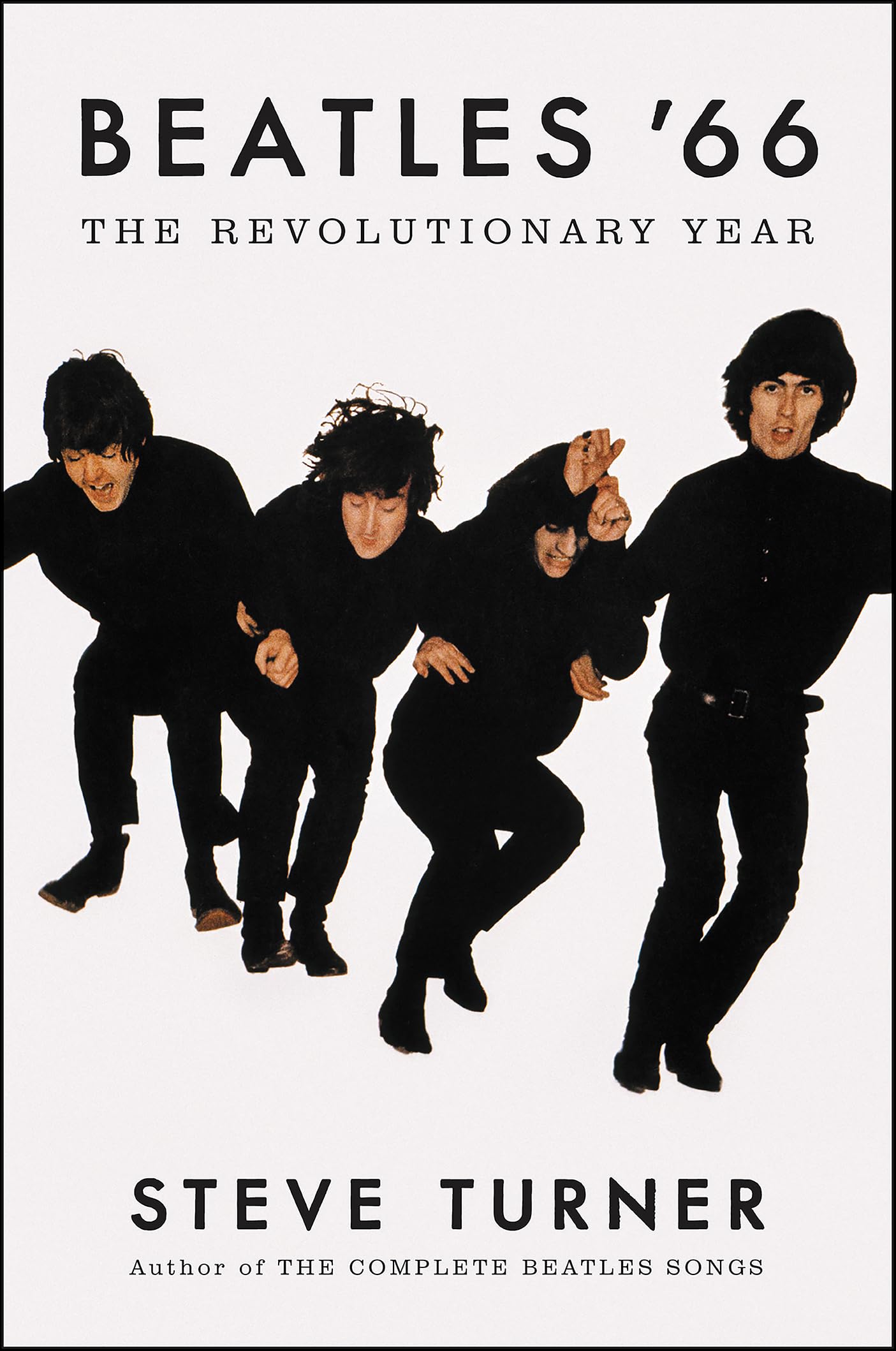 Beatles '66: The Revolutionary Year by Steve Turner - 9780062475589 - Book Cover