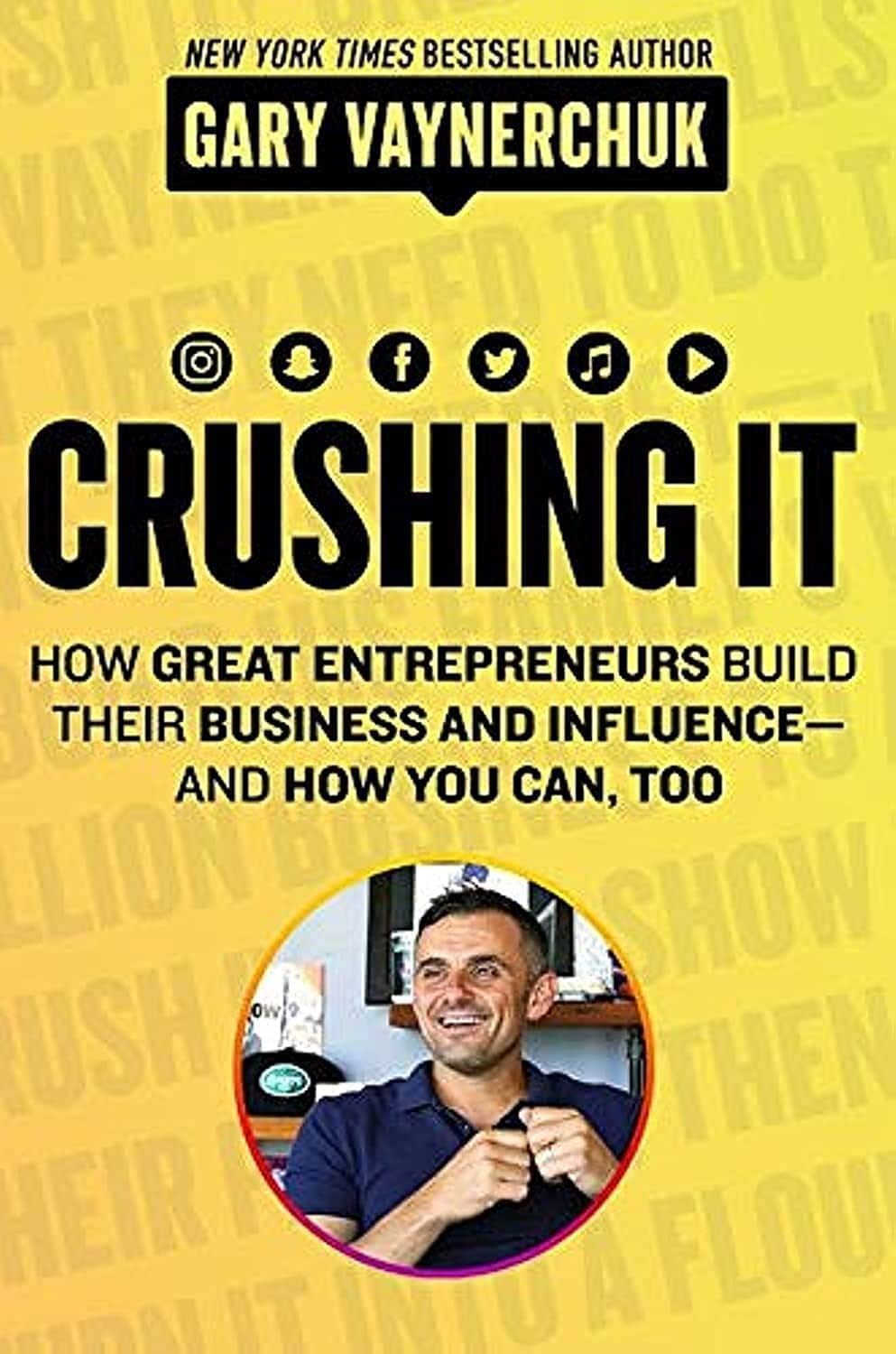 Crushing It!: How Great Entrepreneurs Build Their Business and Influence—and How You Can, Too by Gary Vaynerchuk - 9780062845023 - Book Cover