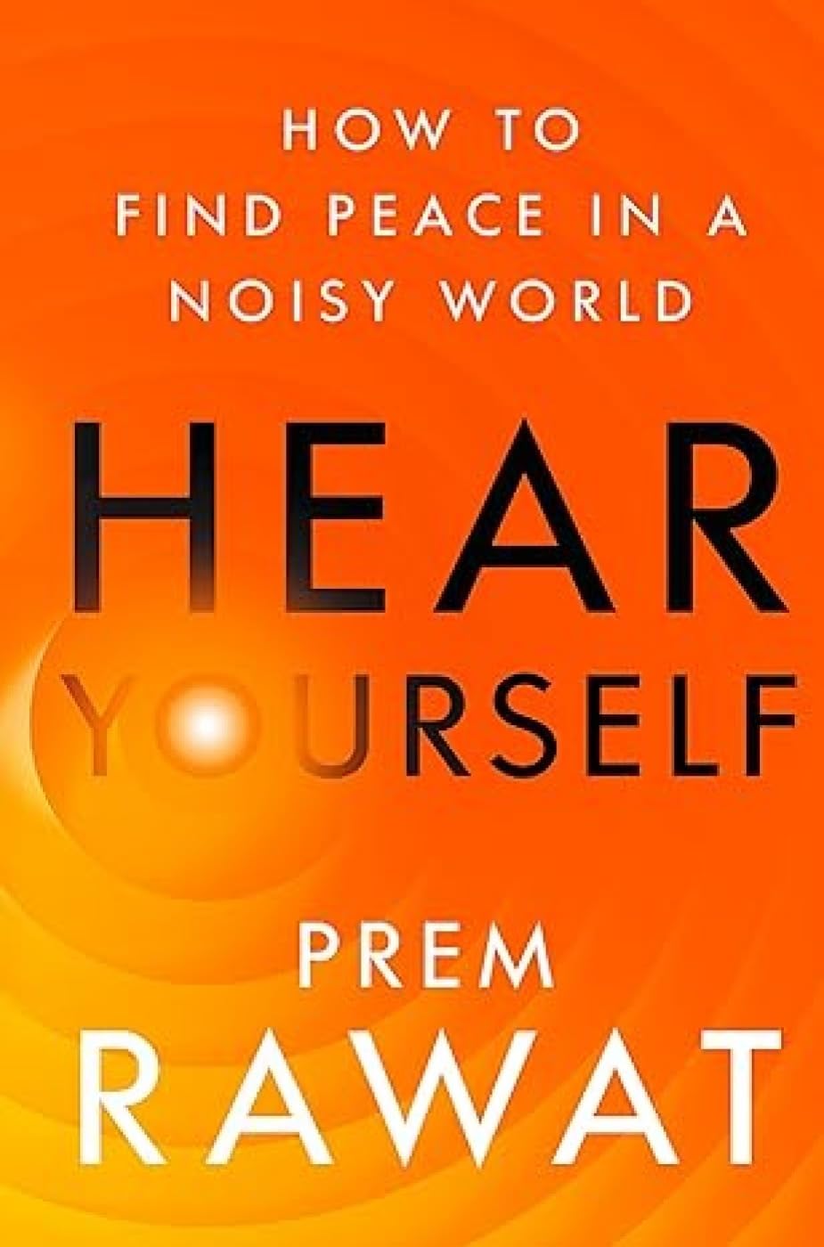 Hear Yourself by Prem Rawat - 9780063215009 - Book Cover