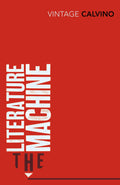 The Literature Machine by Italo Calvino - 9780099430858 - Book Cover