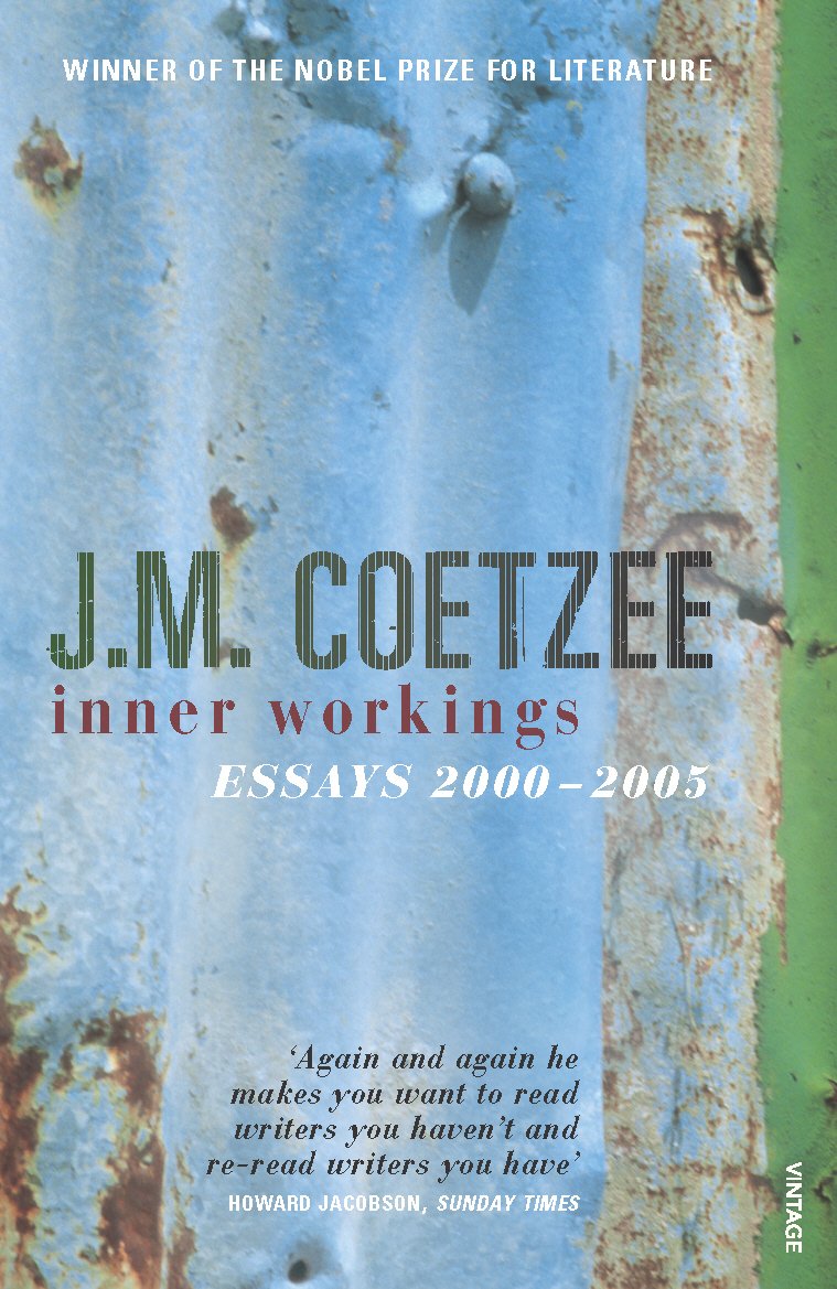Inner Workings: Literary Essays 2000-2005 by J. M. Coetzee - 9780099506140 - Book Cover