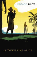 A Town Like Alice by Nevil Shute - 9780099530268 - Book Cover