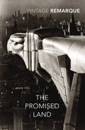 The Promised Land by Erich Maria Remarque - 9780099577096 - Book Cover