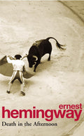 Death in the Afternoon by Ernest Hemingway - 9780099909101 - Book Cover