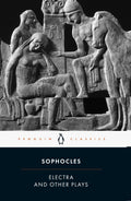 Electra and Other Plays by Sophocles - 9780140449785 - Book Cover