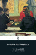 The Gambler and Other Stories by Fyodor Dostoyevsky - 9780140455090 - Book Cover
