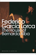 The House of Bernarda Alba and Other Plays by Michael Dewell, Federico García Lorca, Carmen Zapata - 9780141185750 - Book Cover