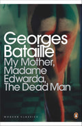 My Mother, Madame Edwarda, The Dead Man - 9780141195551 - Book Cover