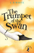 The Trumpet of the Swan by Elwyn Brooks White - 9780141354842 - Book Cover