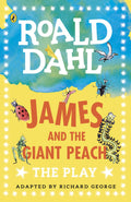 James and the Giant Peach: The Play by Roald Dahl - 9780141374291 - Book Cover
