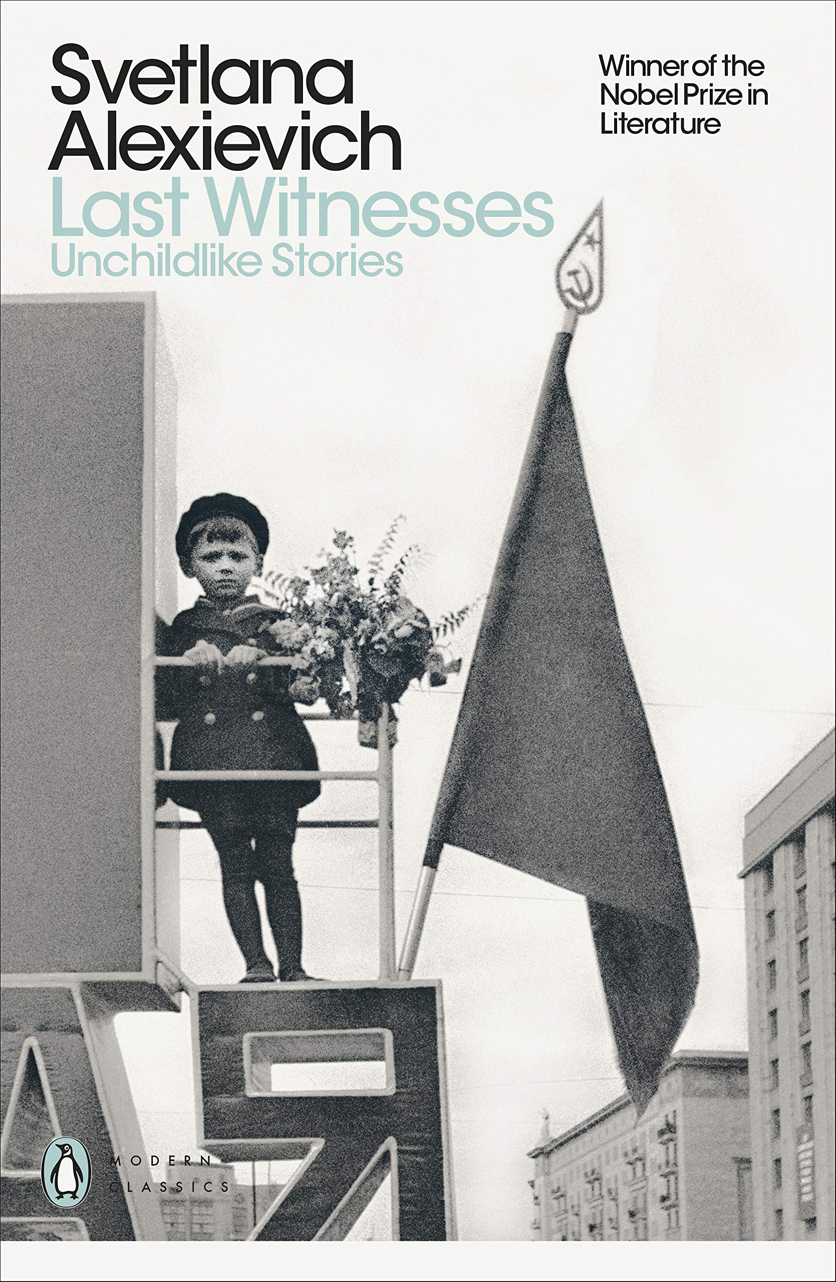 Last Witnesses: Unchildlike Stories by Svetlana Alexievich - 9780141983561 - Book Cover