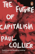 The Future of Capitalism by Paul Collier - 9780141987255 - Book Cover