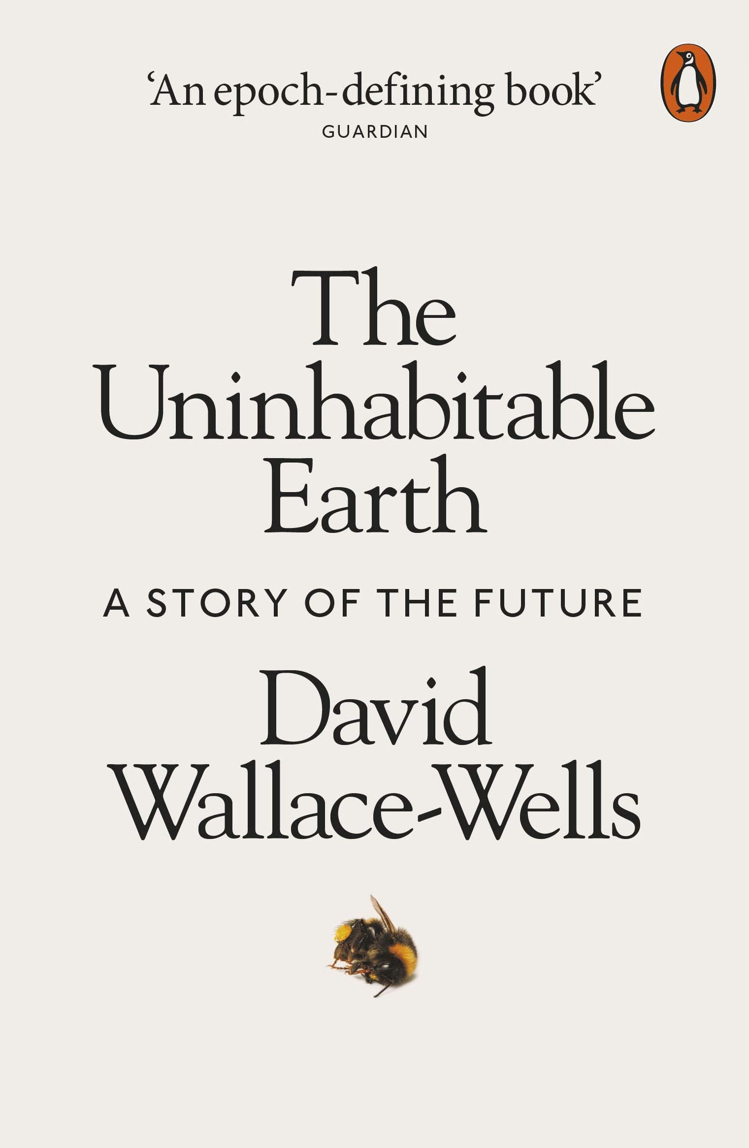 The Uninhabitable Earth: A Story of the Future by David Wallace-Wells - 9780141988870 - Book Cover