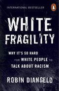 White Fragility: Why It's So Hard for White People to Talk About Racism by Robin DiAngelo - 9780141990569 - Book Cover