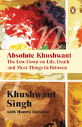 Absolute Khushwant: The Low-Down On Life, Death And Most Things In-Between by Khushwant Singh, Humra Quraishi - 9780143068716 - Book Cover