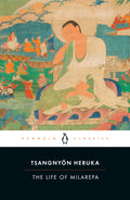 The Life of Milarepa by Tsangnyön Heruka, Gtsaṅ-smyon He-ru-ka - 9780143106227 - Book Cover