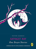 One Dozen Stories: Satyajit Ray by Satyajit Ray - 9780143333296 - Book Cover