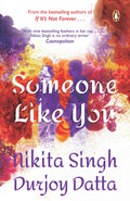 Someone Like You by Nikita Singh, Durjoy Datta - 9780143417699 - Book Cover