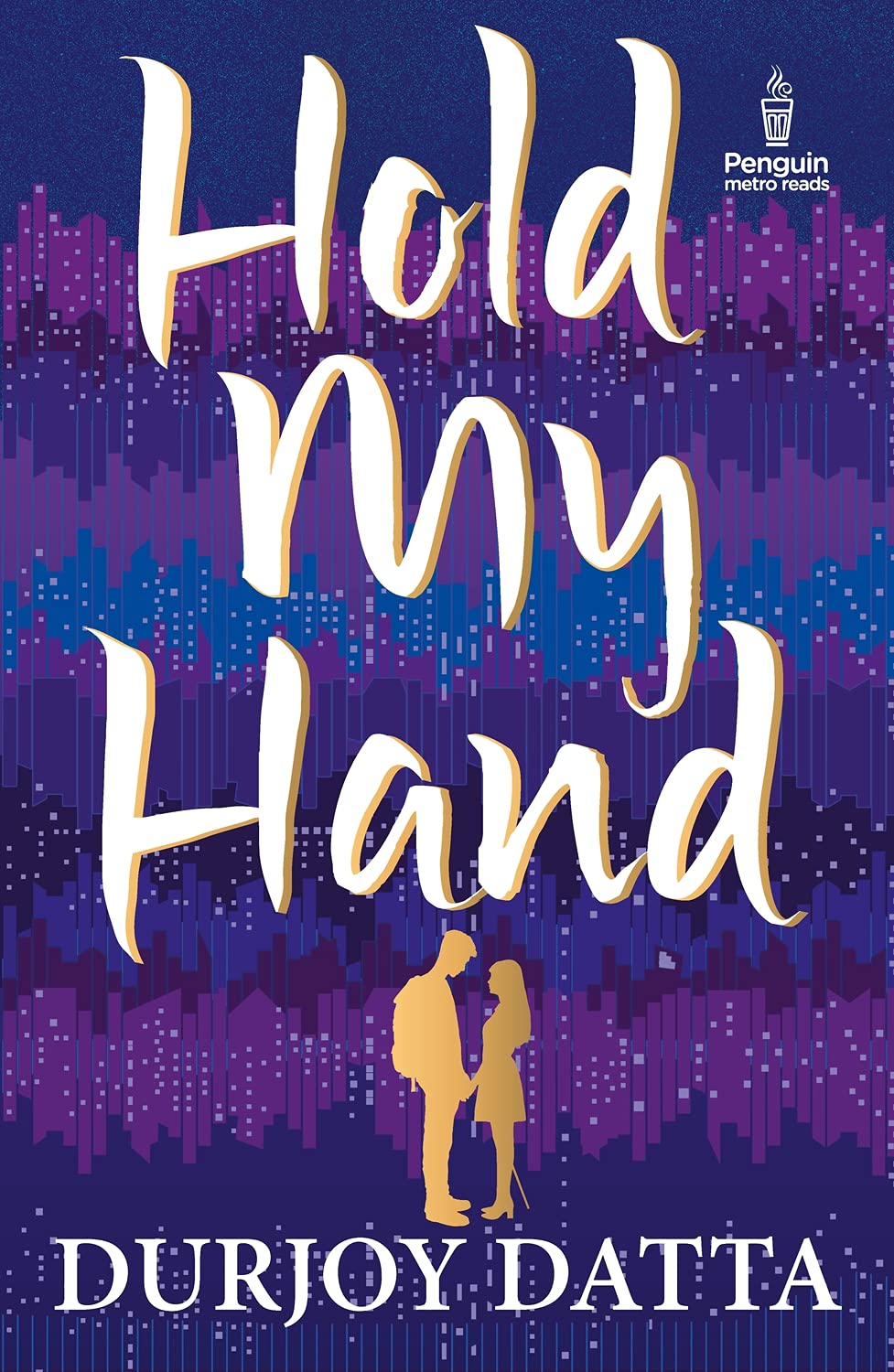 Hold My Hand by Durjoy Datta - 9780143420903 - Book Cover