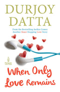 When Only Love Remains by Durjoy Datta - 9780143422648 - Book Cover