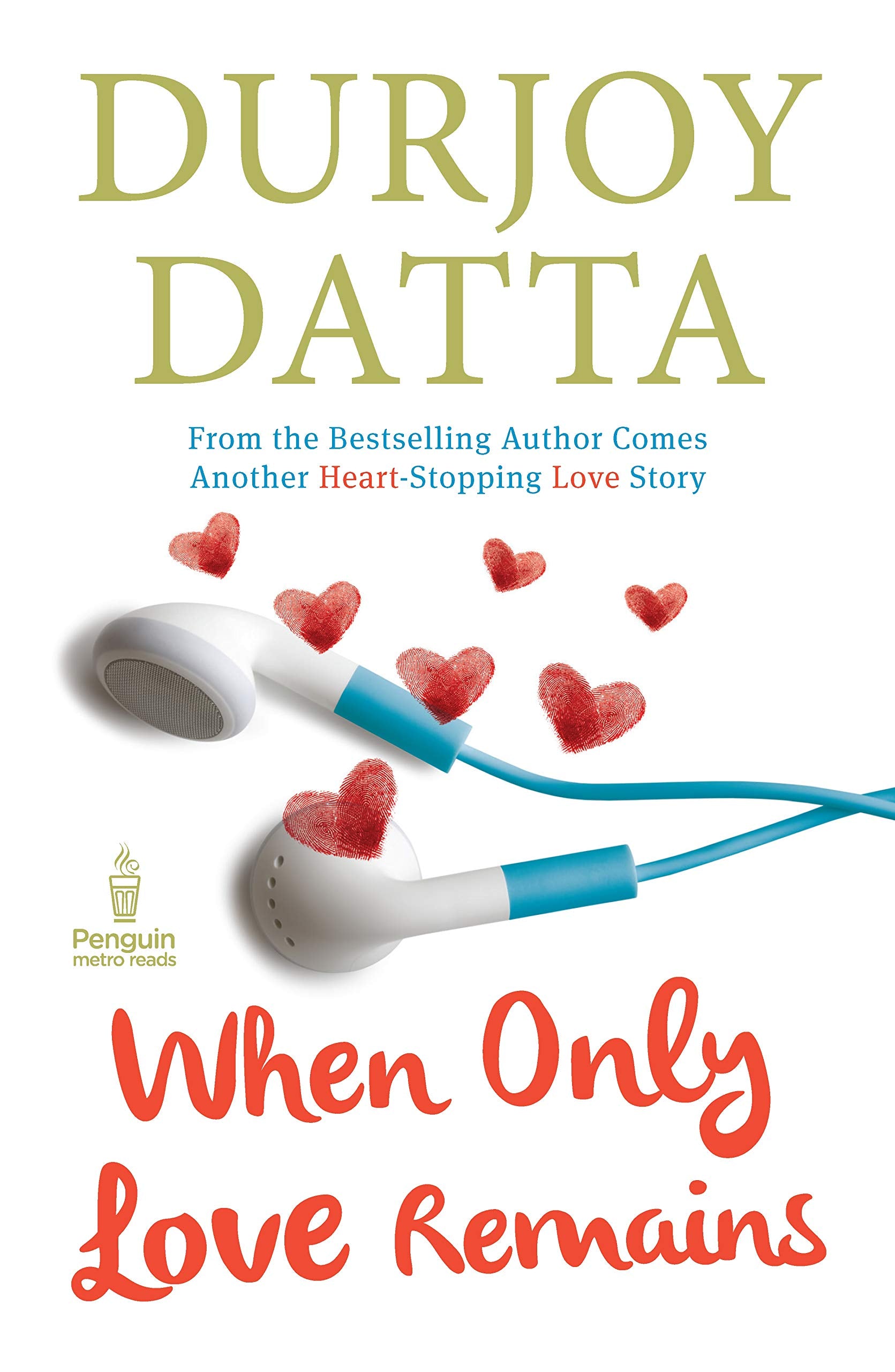 When Only Love Remains by Durjoy Datta - 9780143422648 - Book Cover