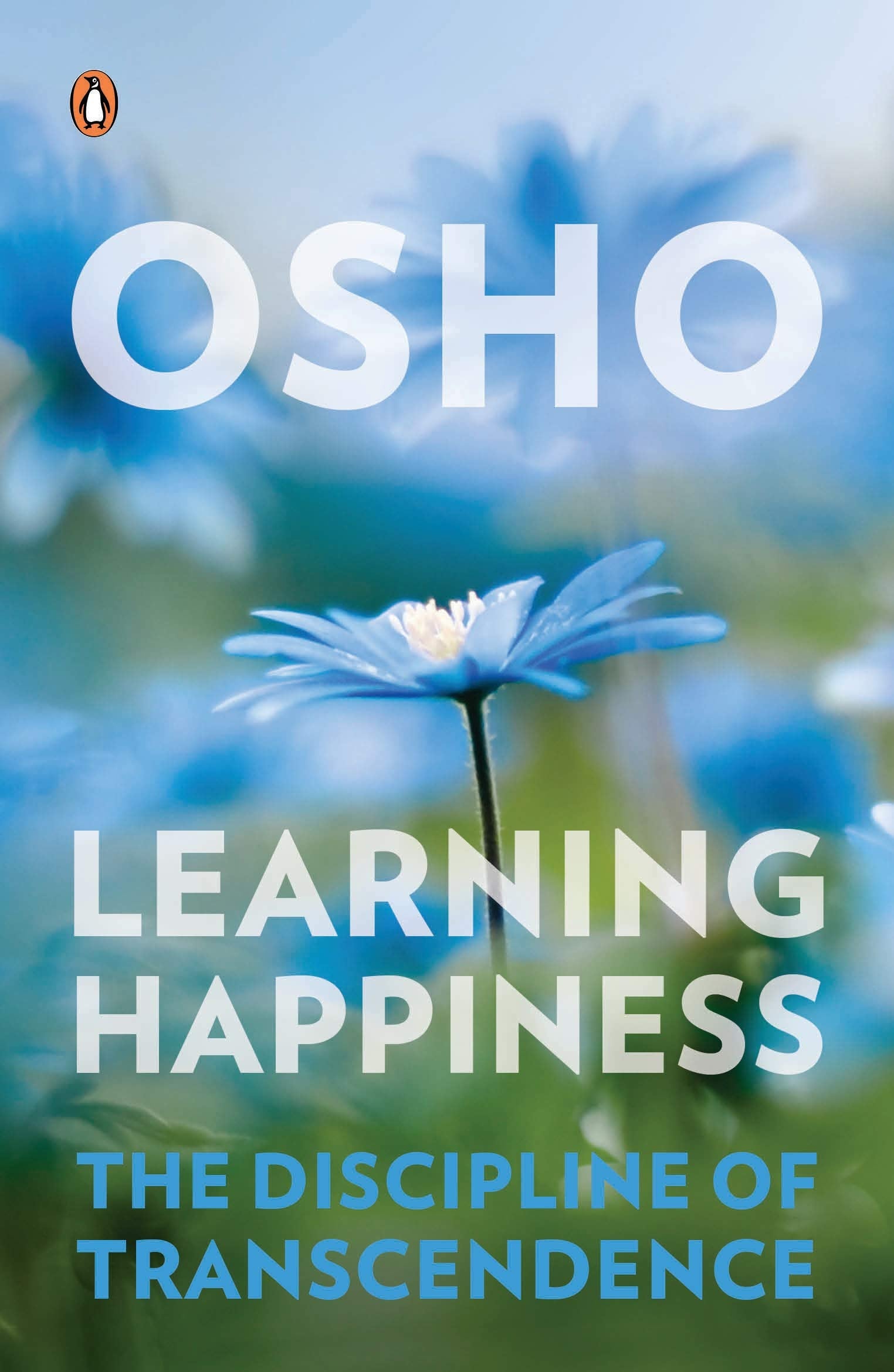 Learning Happiness: The Discipline of Transcendence by Osho - 9780143424925 - Book Cover