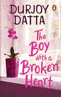 Boy With A Broken Heart by Durjoy Datta - 9780143426585 - Book Cover