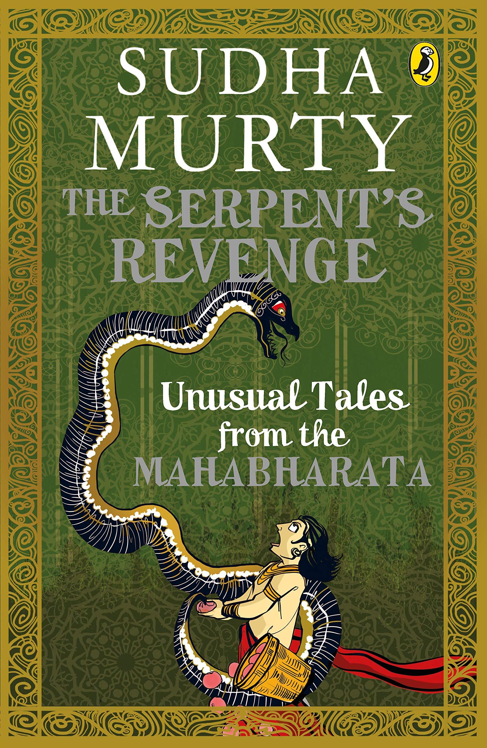 The Serpent's Revenge: Unusual Tales from the Mahabharata by Sudhā Mūrti - 9780143427858 - Book Cover