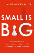 Small Is Big: The Source Code for Fulfillment, Productivity, and Extraordinary Results by Amit Agarwal - 9780143454946 - Book Cover