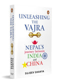 Unleashing the Vajra: Nepal's Journey Between India and China by Sujeev Shakya - 9780143456209 - Book Cover