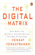 The Digital Matrix: New Rules for Business Transformation Through Technology by unknown author - 9780143456797 - Book Cover