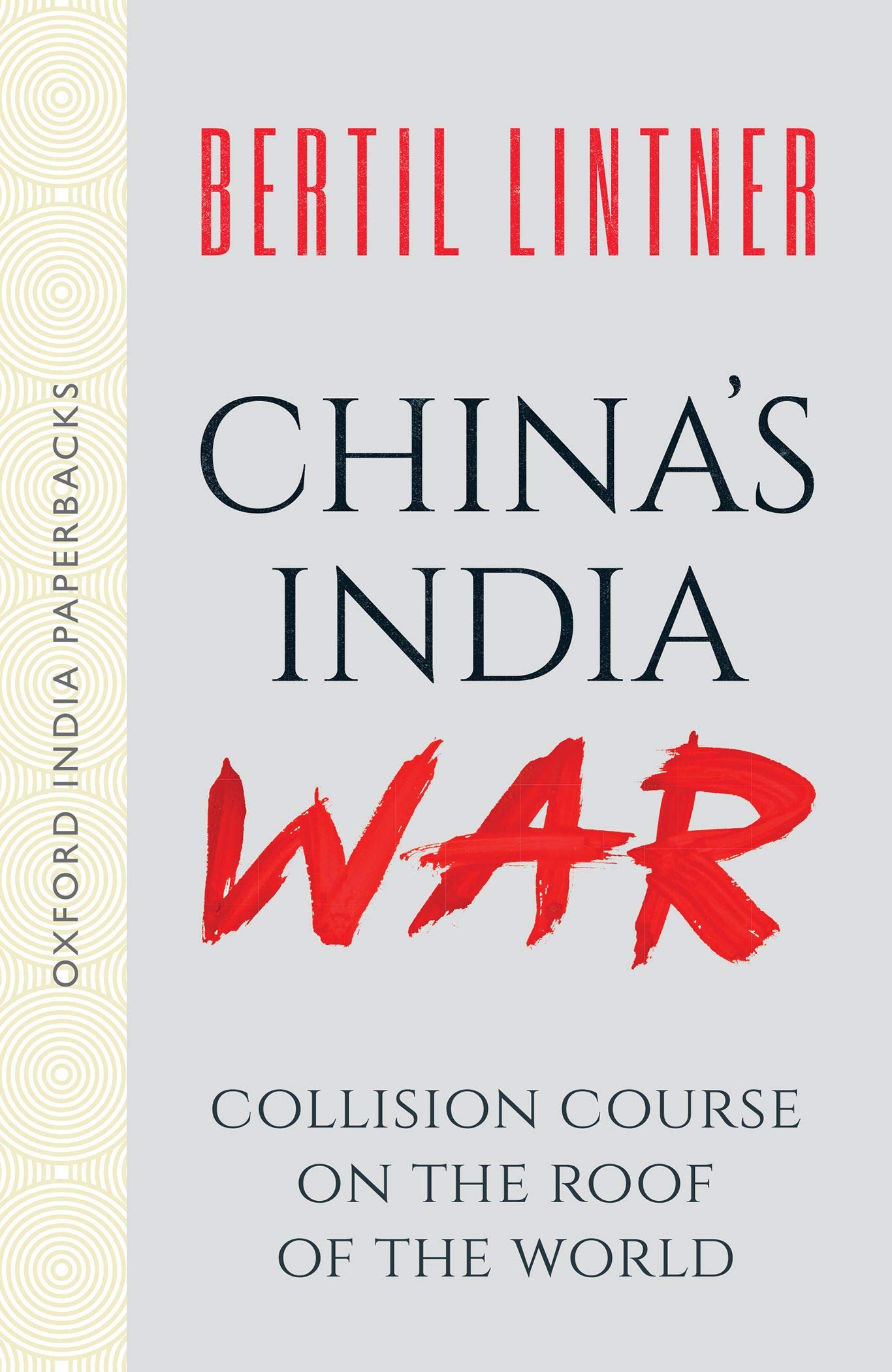 China's India War by Bertil Lintner - 9780190125042 - Book Cover