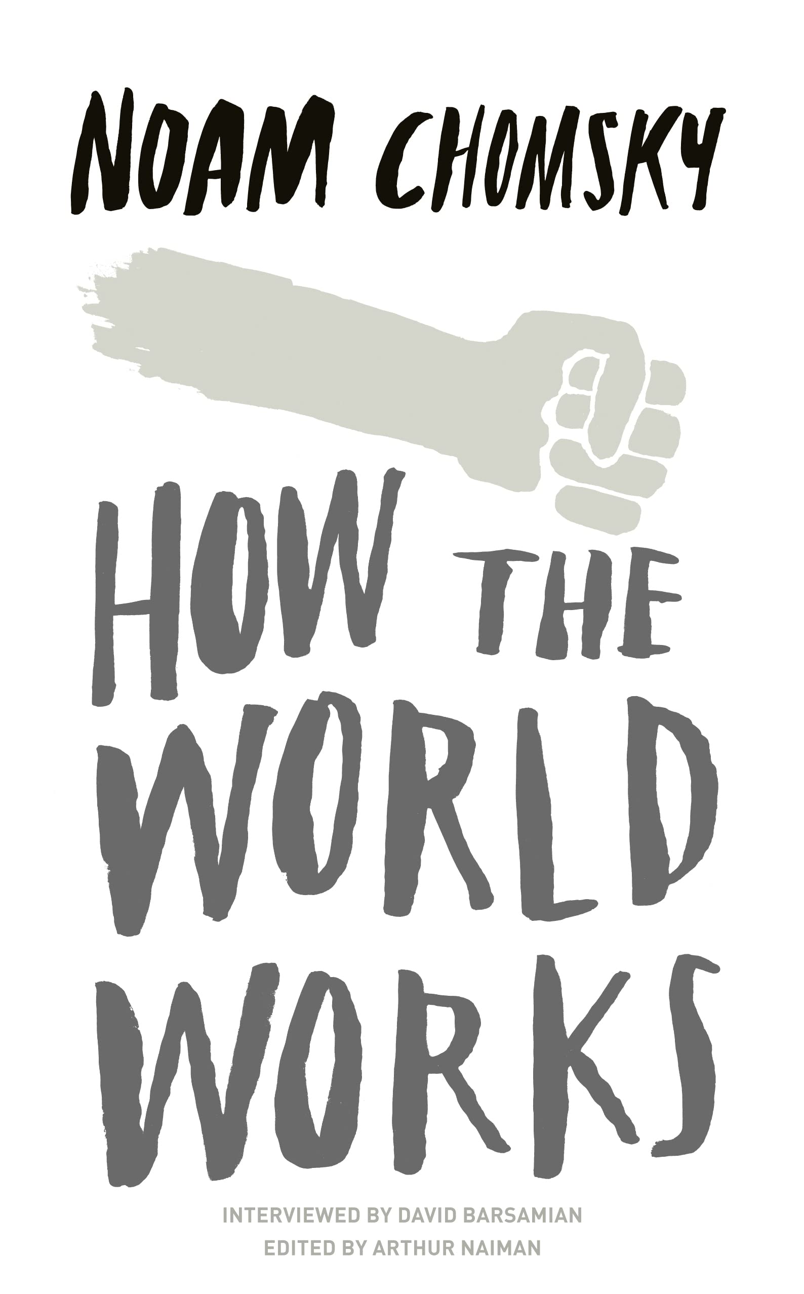 How the World Works by David Barsamian, Noam Chomsky - 9780241145388 - Book Cover