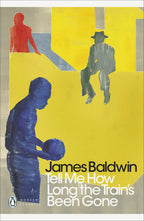 Tell Me How Long the Train's Been Gone by James Baldwin - 9780241342039 - Book Cover