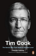 Tim Cook: The Genius Leading Apple into a New Era of Success by Leander Kahney - 9780241348208 - Book Cover