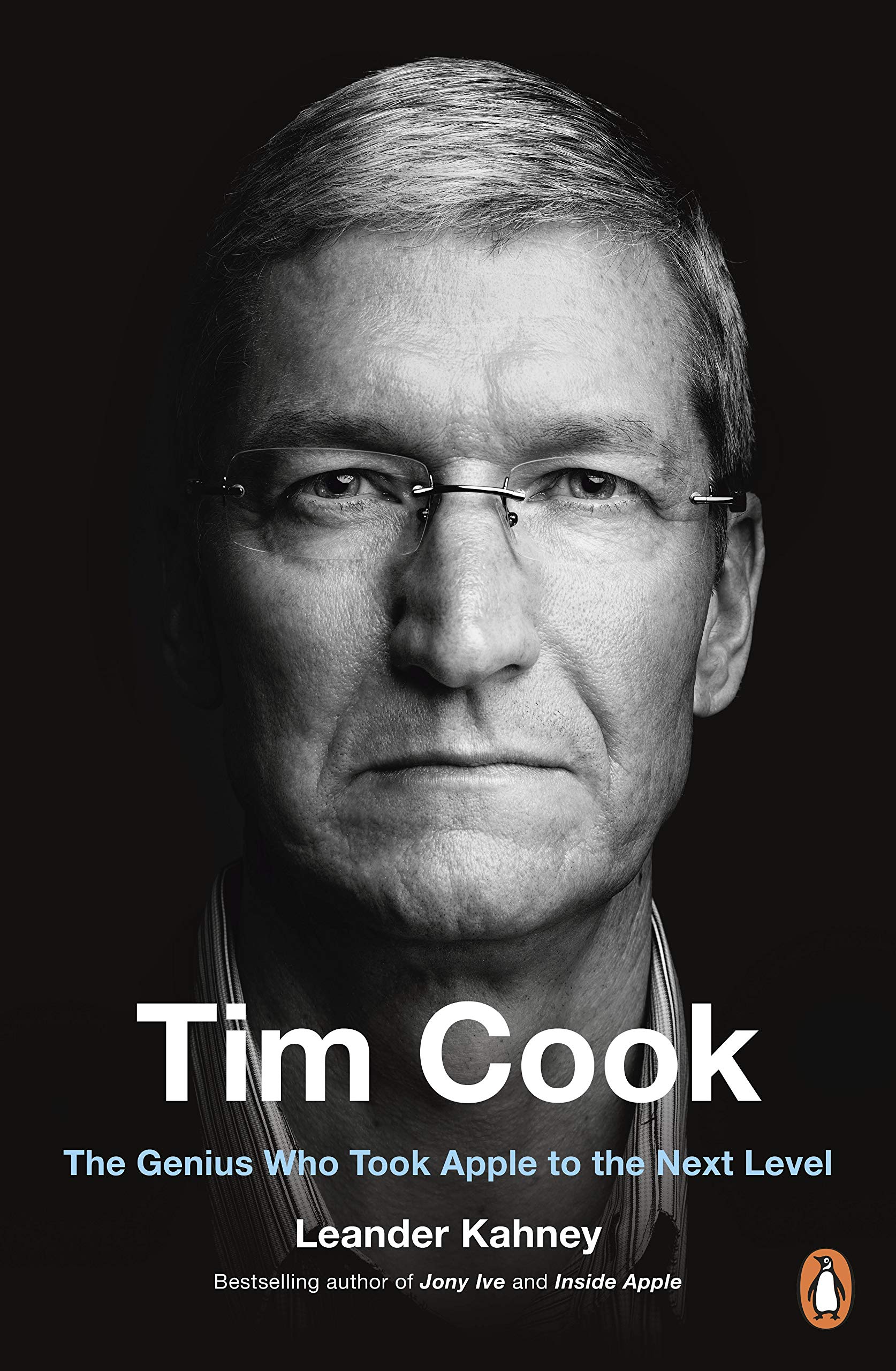Tim Cook: The Genius Leading Apple into a New Era of Success by Leander Kahney - 9780241348208 - Book Cover
