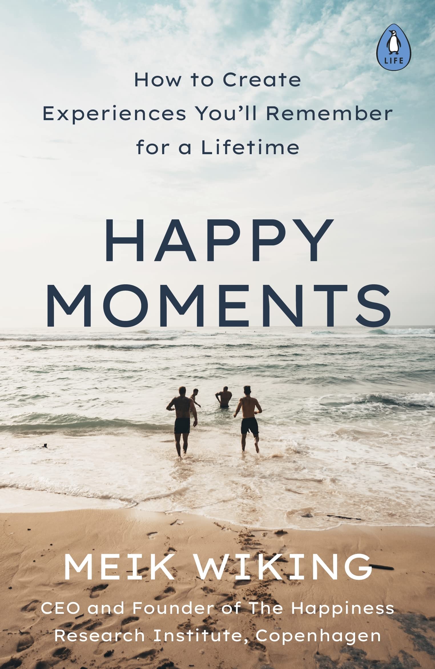 Happy Moments: How to Create Experiences You'll Remember for a Lifetime by Meik Wiking - 9780241508701 - Book Cover
