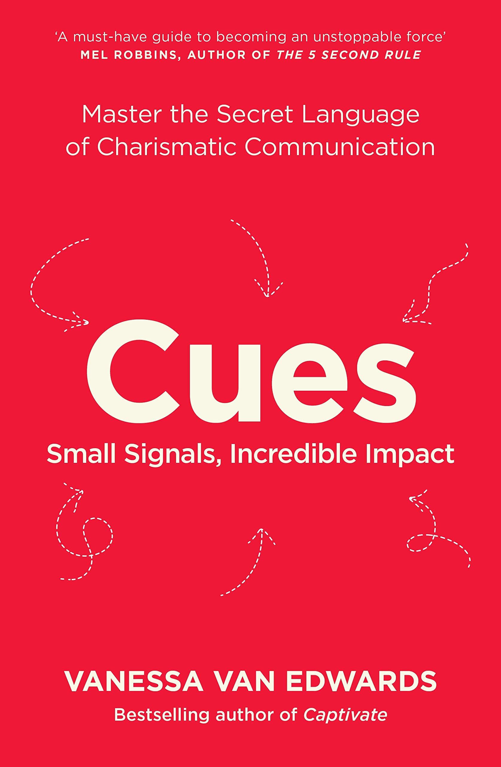 Cues: Master the Secret Language of Charismatic Communication by Vanessa Van Edwards - 9780241554937 - Book Cover