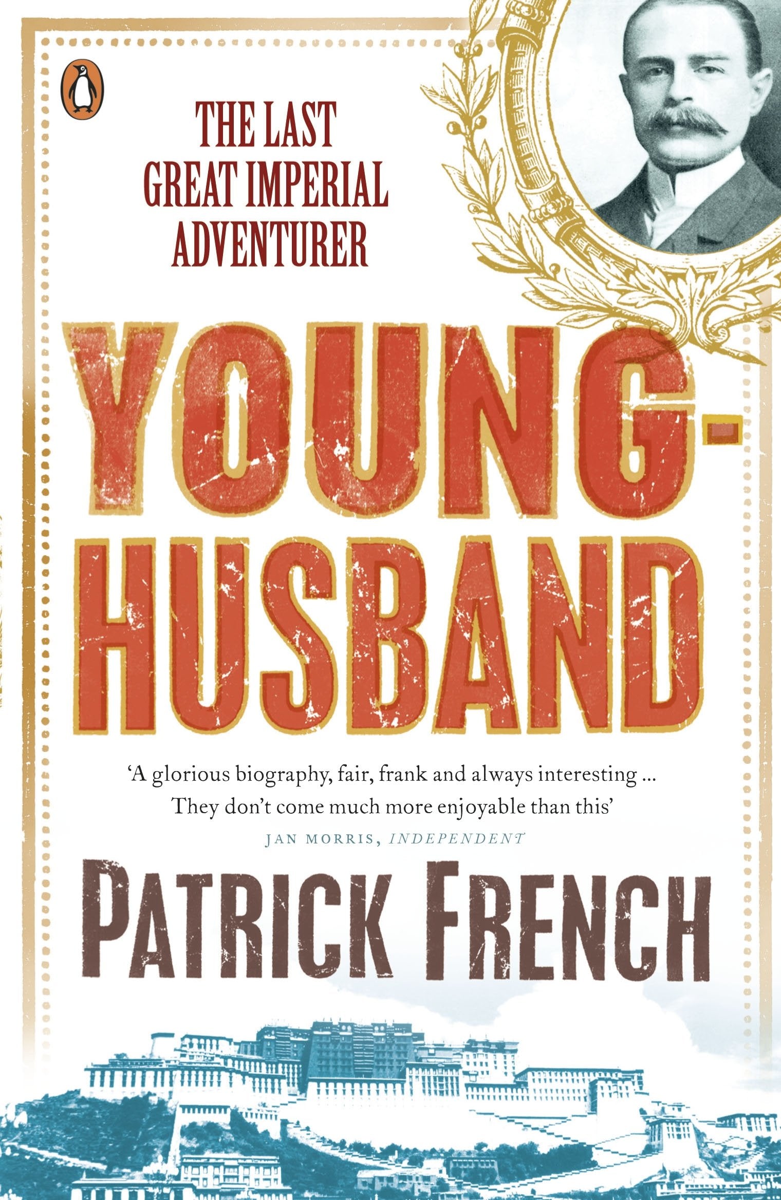 Younghusband: The Last Great Imperial Adventurer by Patrick French - 9780241950395 - Book Cover