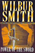 Power of the Sword by Wilbur A. Smith - 9780330297646 - Book Cover