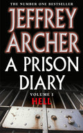 A Prison Diary Volume I: Hell by Jeffrey Archer - 9780330418591 - Book Cover