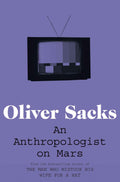 An Anthropologist on Mars by Oliver Sacks - 9780330523608 - Book Cover
