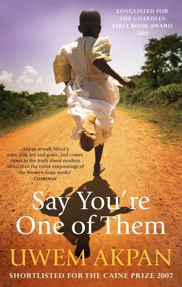 Say You're One of Them by Uwem Akpan - 9780349120645 - Book Cover