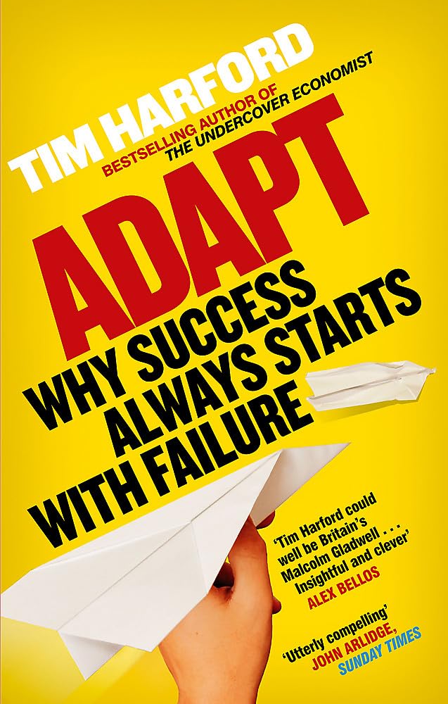 Adapt: Why Success Always Starts with Failure by Tim Harford - 9780349121512 - Book Cover