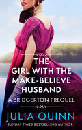 The Girl with the Make-Believe Husband by Julia Quinn - 9780349430140 - Book Cover